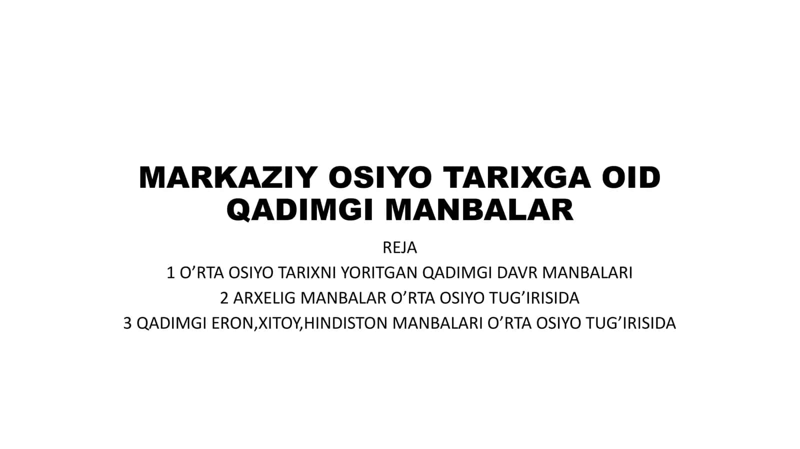 MARKAZIY OSIYO TARIXGA OID QADIMGI MANBALAR