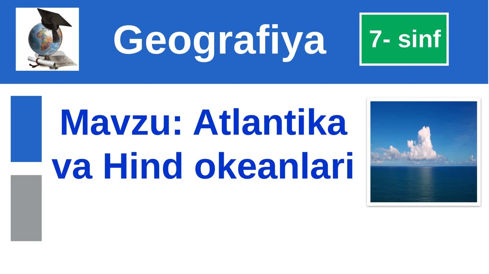Atlantika va Hind okeanlari. 7-sinf geografiya fanidan dars ishlanma.
