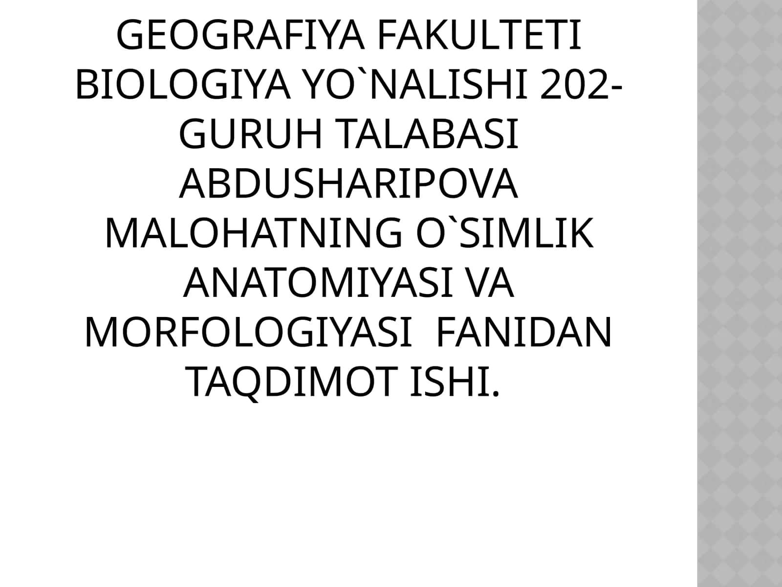 O`simlik anatomiyasi va morfologiyasi fanidan taqdimot