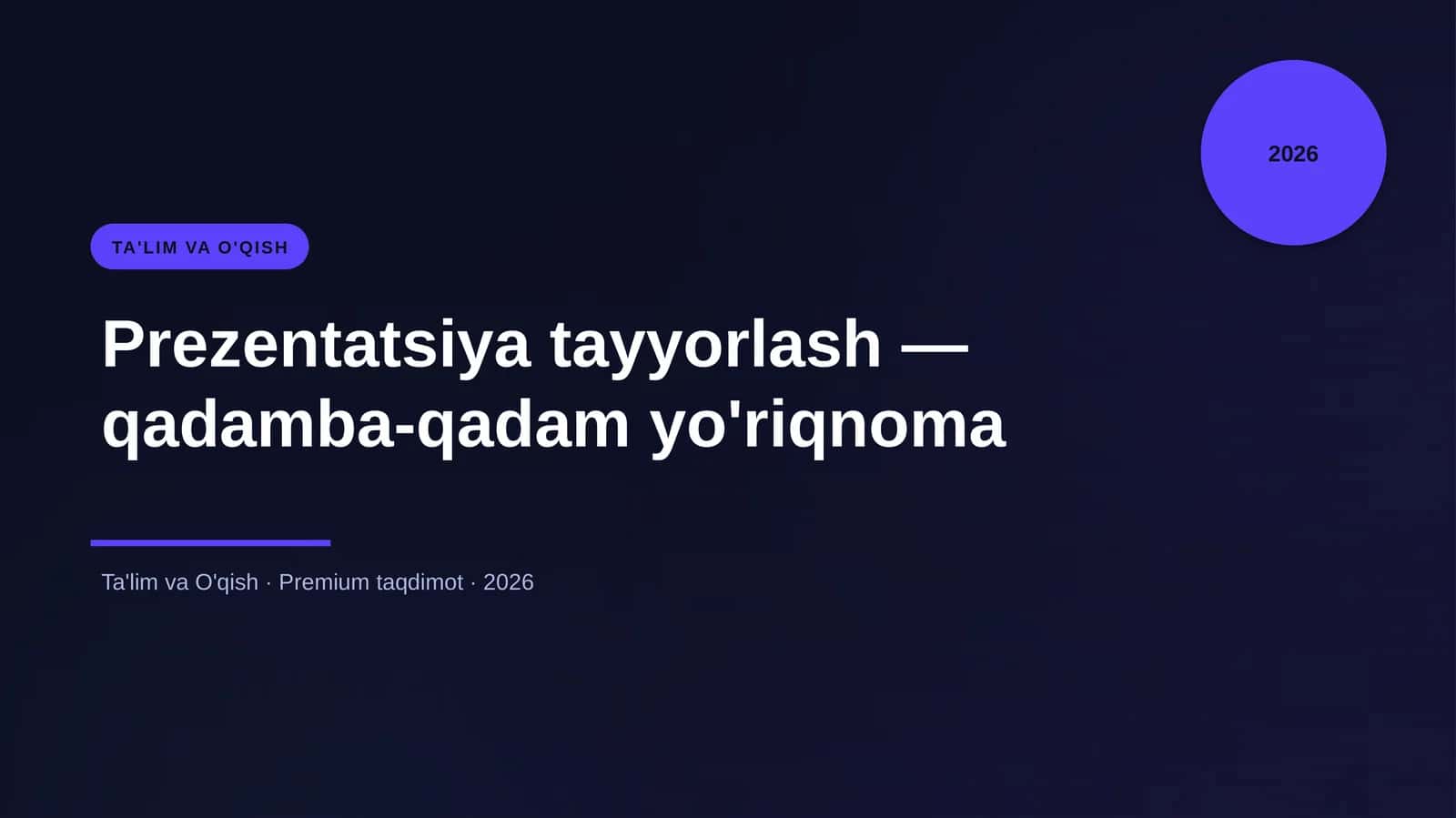 Prezentatsiya tayyorlash — qadamba-qadam yo'riqnoma