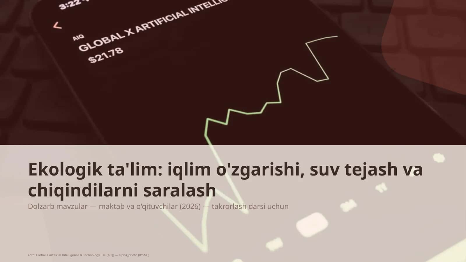 Ekologik ta'lim: iqlim o'zgarishi, suv tejash va chiqindilarni saralash