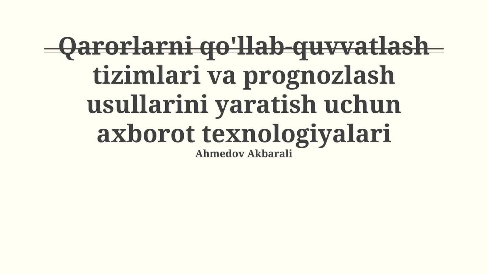 Qarorlarni qo'llab-quvvatlash tizimlari va prognozlash usullarini yaratish uchun axborot texnologiyalari
