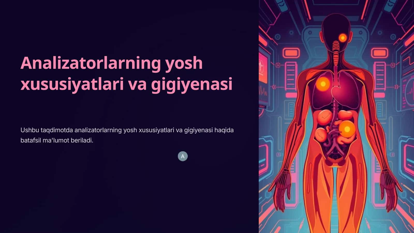 Analizatorlarning yosh xususiyatlari va gigiyenasi