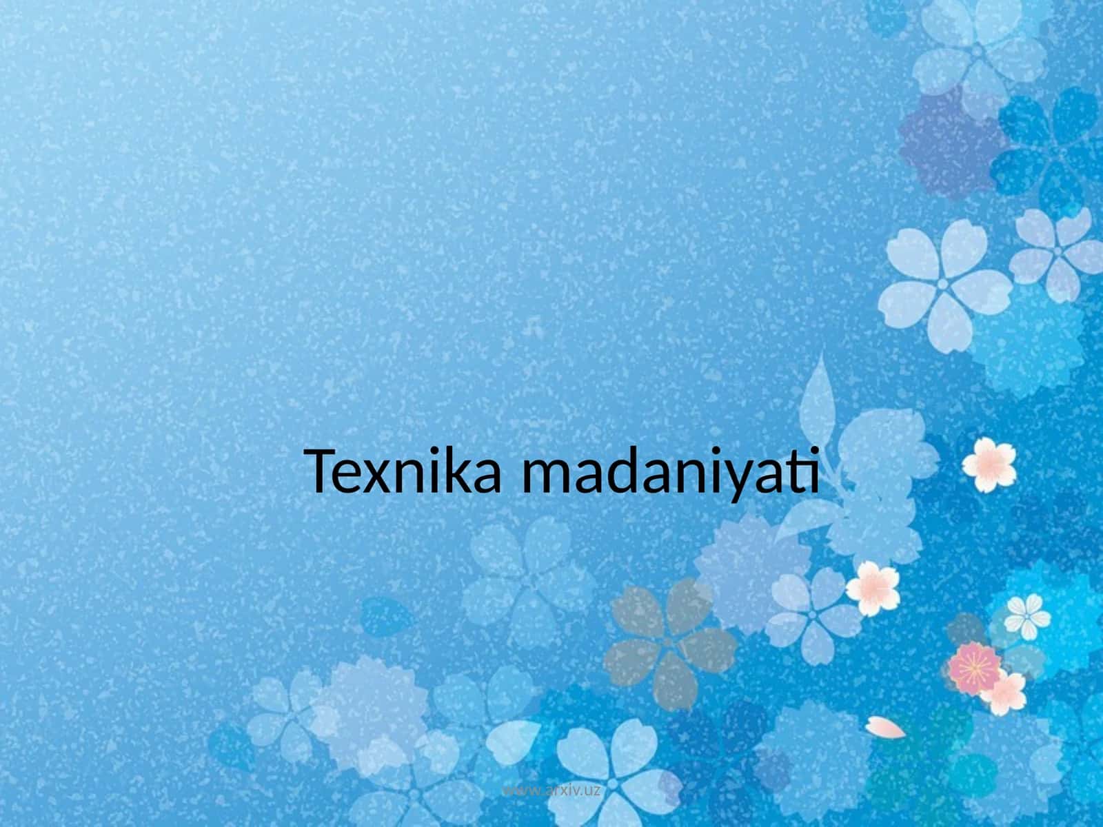 Texnika madaniyati