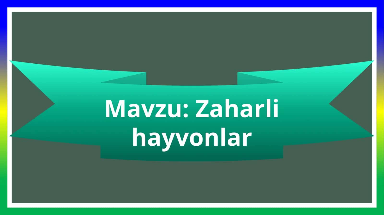 Zaharli hayvonlar