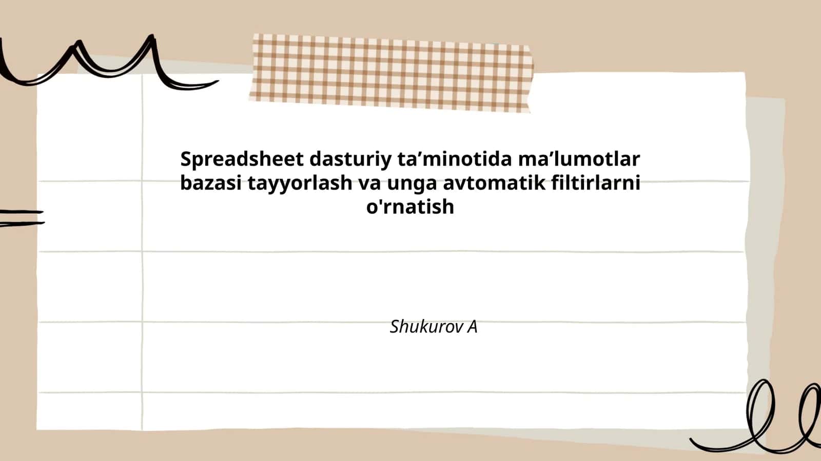 Spreadsheet dasturiy taʼminotida maʼlumotlar bazasi tayyorlash va unga avtomatik filtirlarni o'rnatish