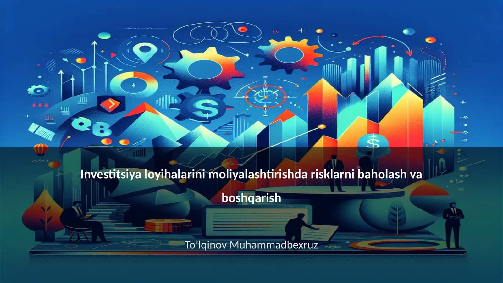 Investitsiya loyihalarini moliyalashtirishda risklarni baholash va boshqarish