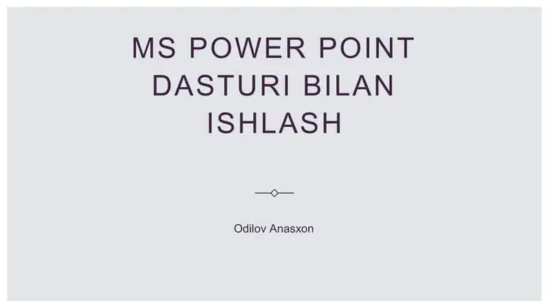 MS PowerPoint dasturi bilan ishlash