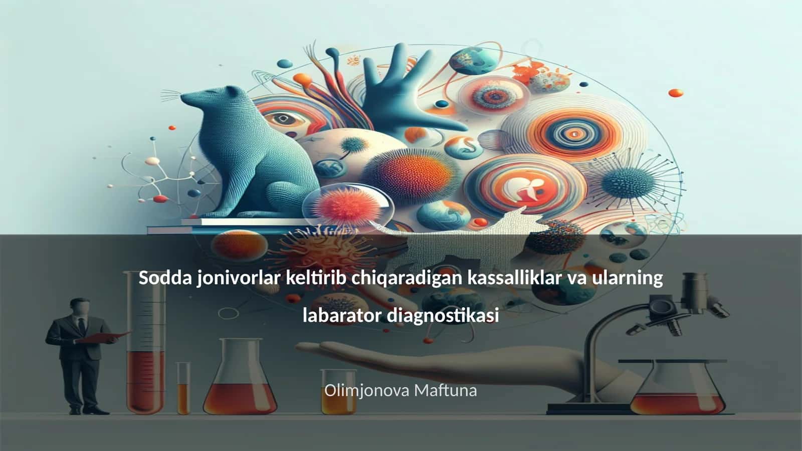 Sodda jonivorlar keltirib chiqaradigan kassalliklar va ularning labarator diagnostikasi