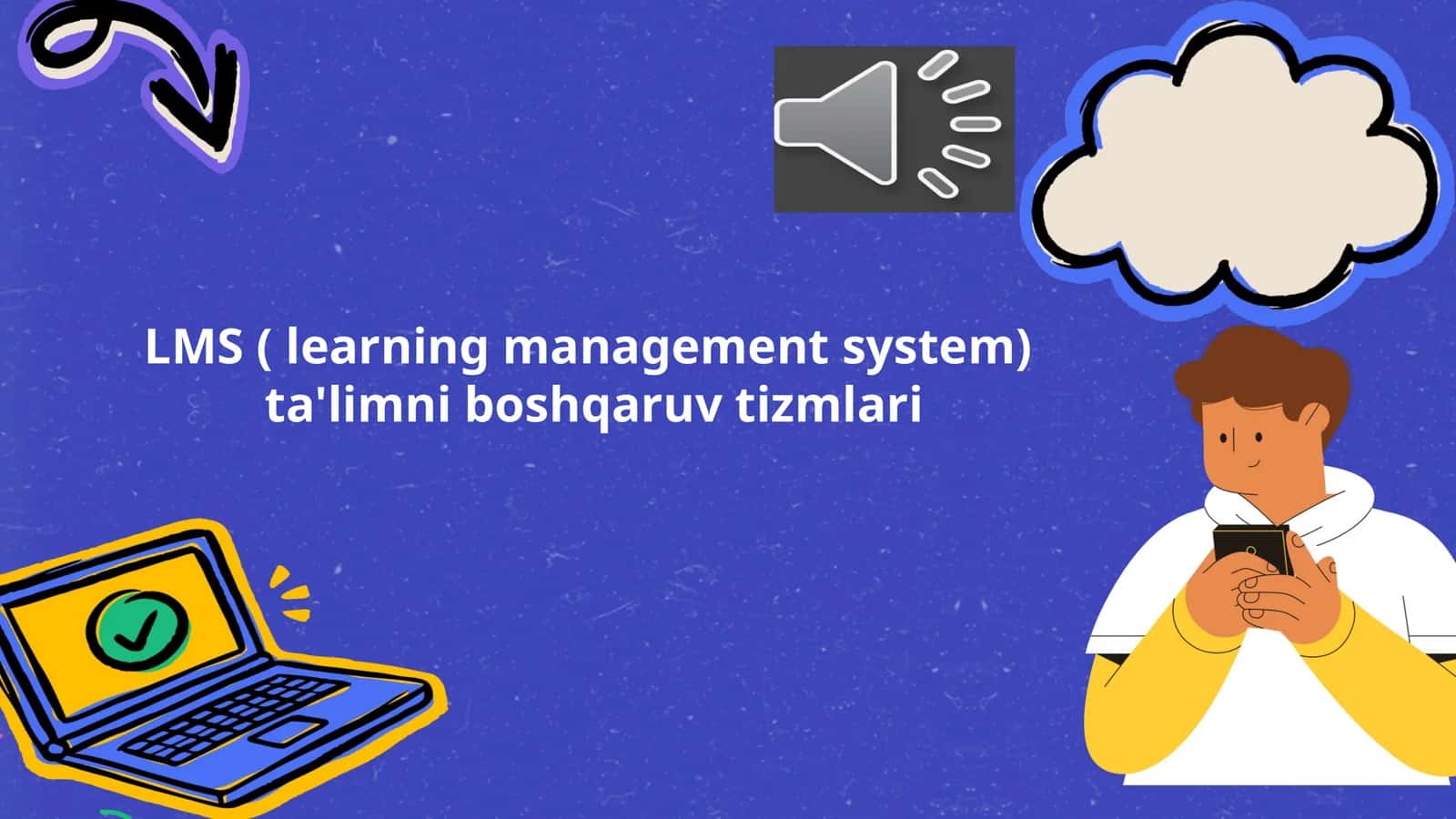 LMS ( learning management system) ta'limni boshqaruv tizmlari