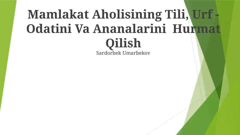 Mamlakat Aholisining Tili, Urf - Odatini Va Ananalarini Hurmat Qilish