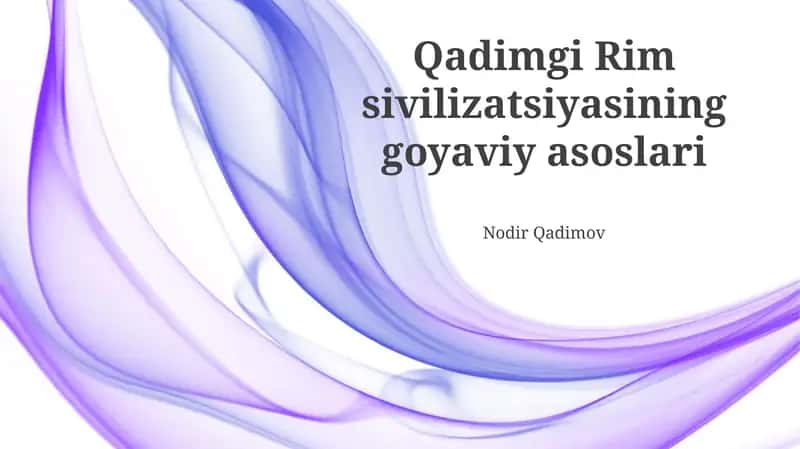 Qadimgi Rim sivilizatsiyasining goyaviy asoslari