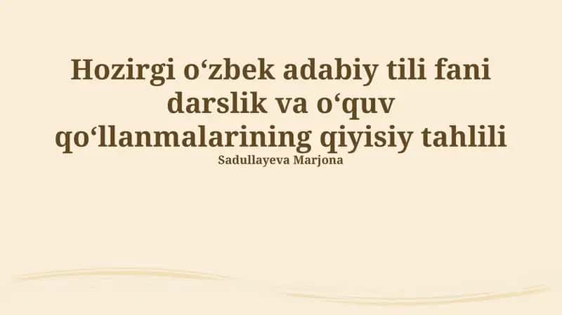 Zamonaviy Oʻzbek Adabiy Tilining Darsliklarini Tahlil Qilish
