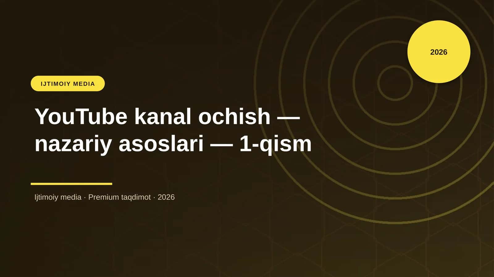 YouTube kanal ochish — nazariy asoslari — 1-qism