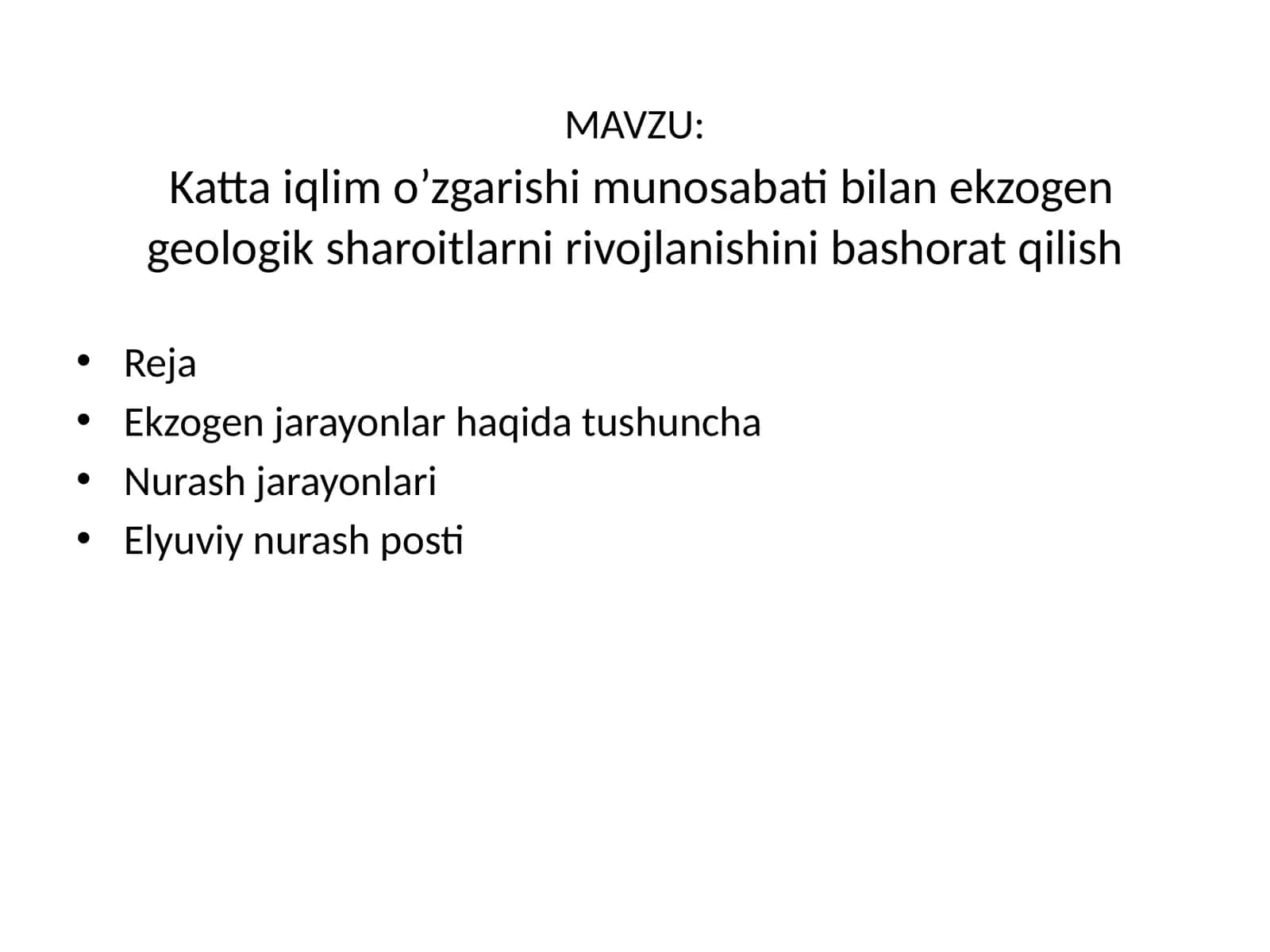 Katta iqlim o’zgarishi munosabati bilan ekzogen geologik sharoitlarni rivojlanishini bashorat qilish