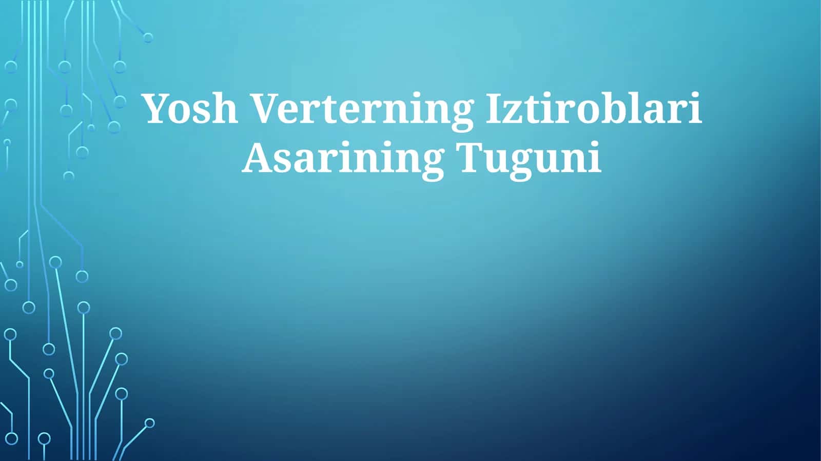 Yosh Verterning IztiroblariAsariningTuguni