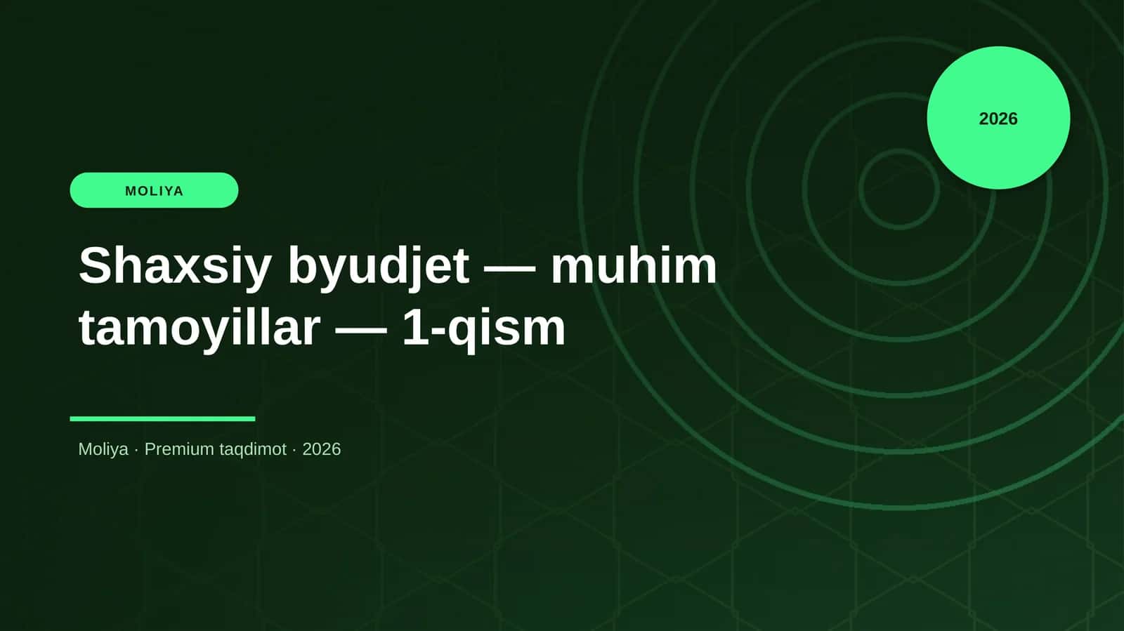 Shaxsiy byudjet — muhim tamoyillar — 1-qism
