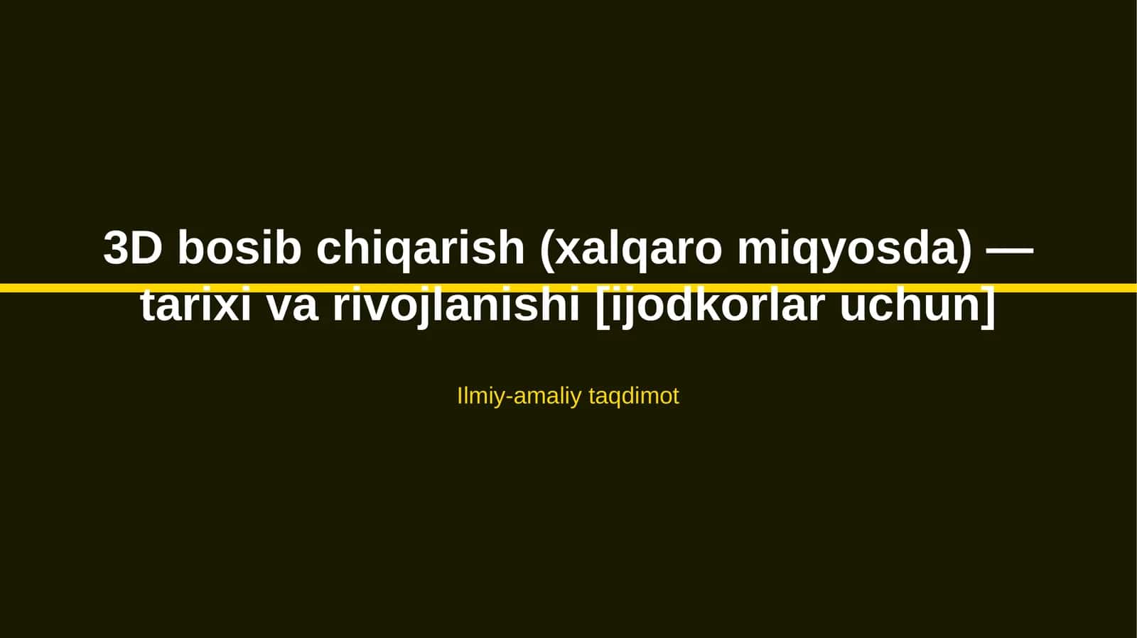 3D bosib chiqarish (xalqaro miqyosda) — tarixi va rivojlanishi [ijodkorlar uchun]
