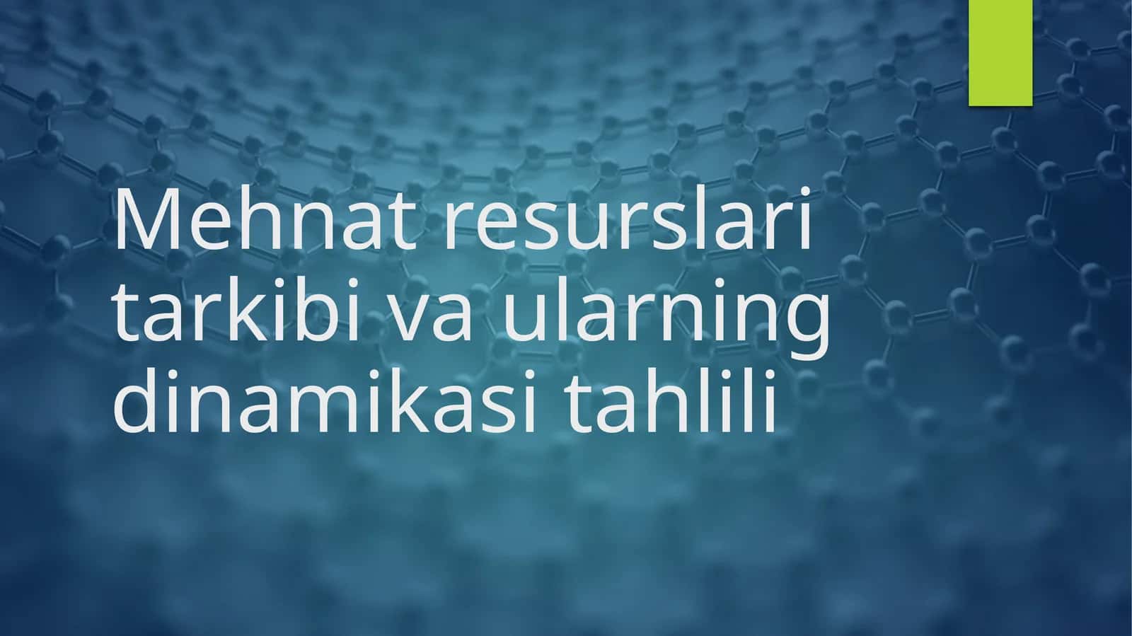 Mehnat resurslari tarkibi va ularning dinamikasi tahlili