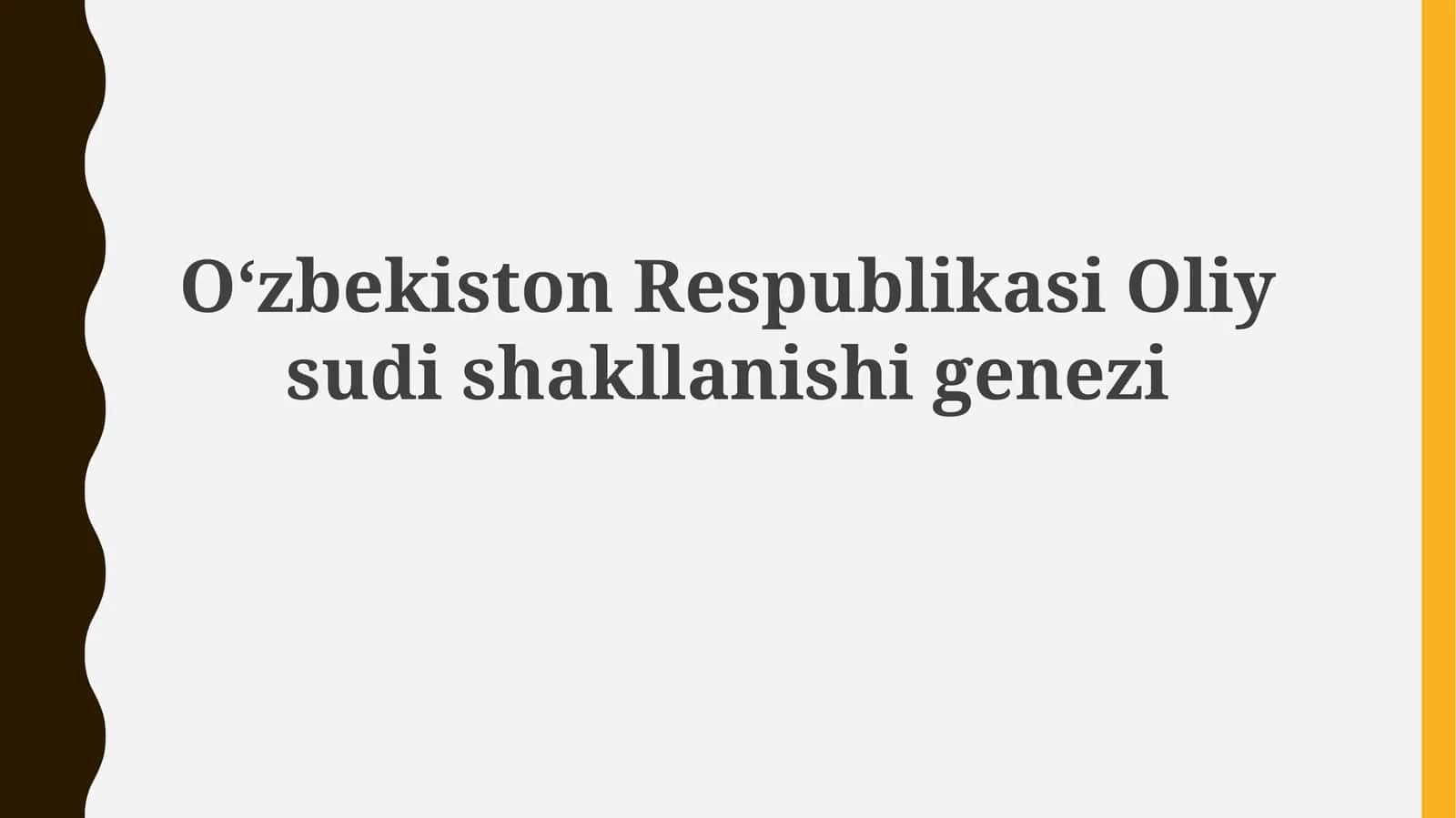 O‘zbekiston Respublikasi Oliy sudish shakllanishi