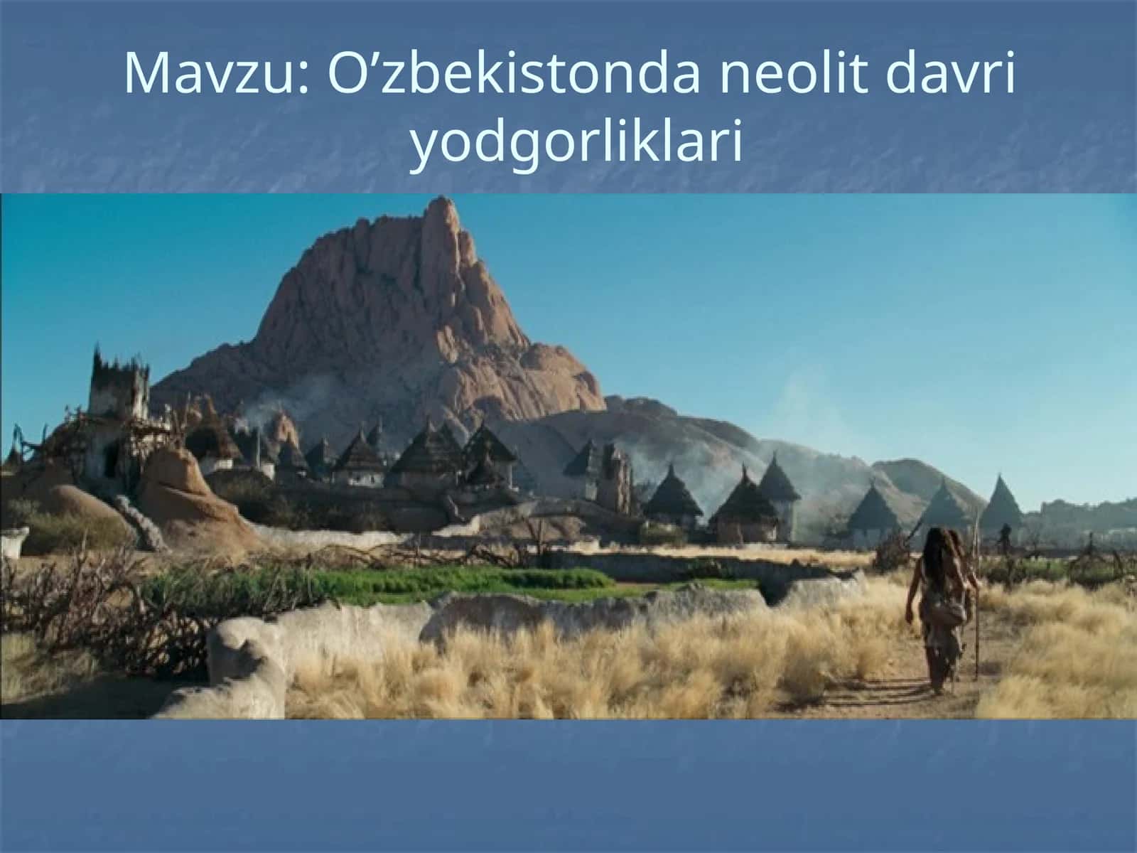 O’zbekistondan neolit davri yodgorliklari