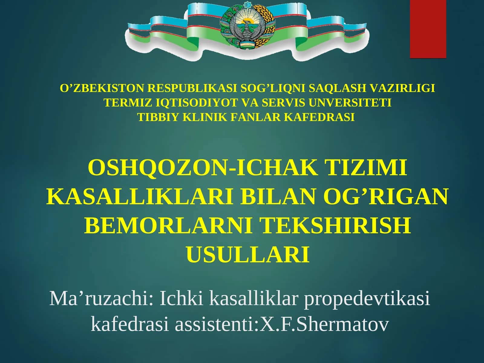 OSHQOZON-ICHAK TIZIMI KASALLIKLARI BILAN OG’RIGAN BEMORLARNI TEKSHIRISH USULLARI