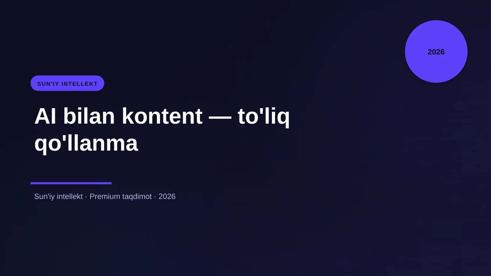 AI bilan kontent — to'liq qo'llanma