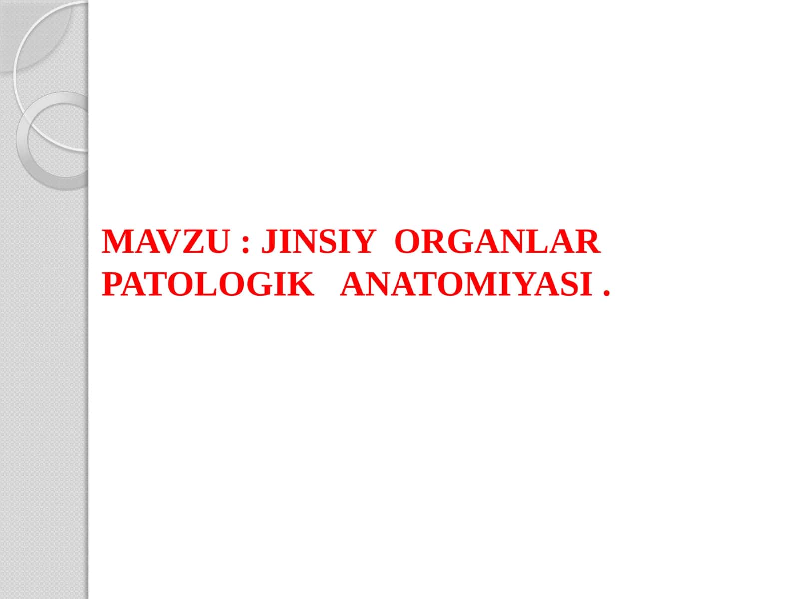 JINSIY ORGANLAR PATOLOGIK ANATOMIYASI