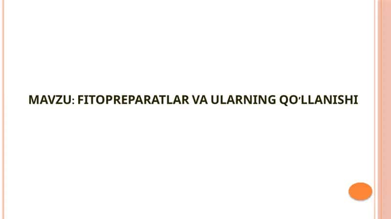 FITOPREPARATLAR VA ULARNING QO’LLANISHI