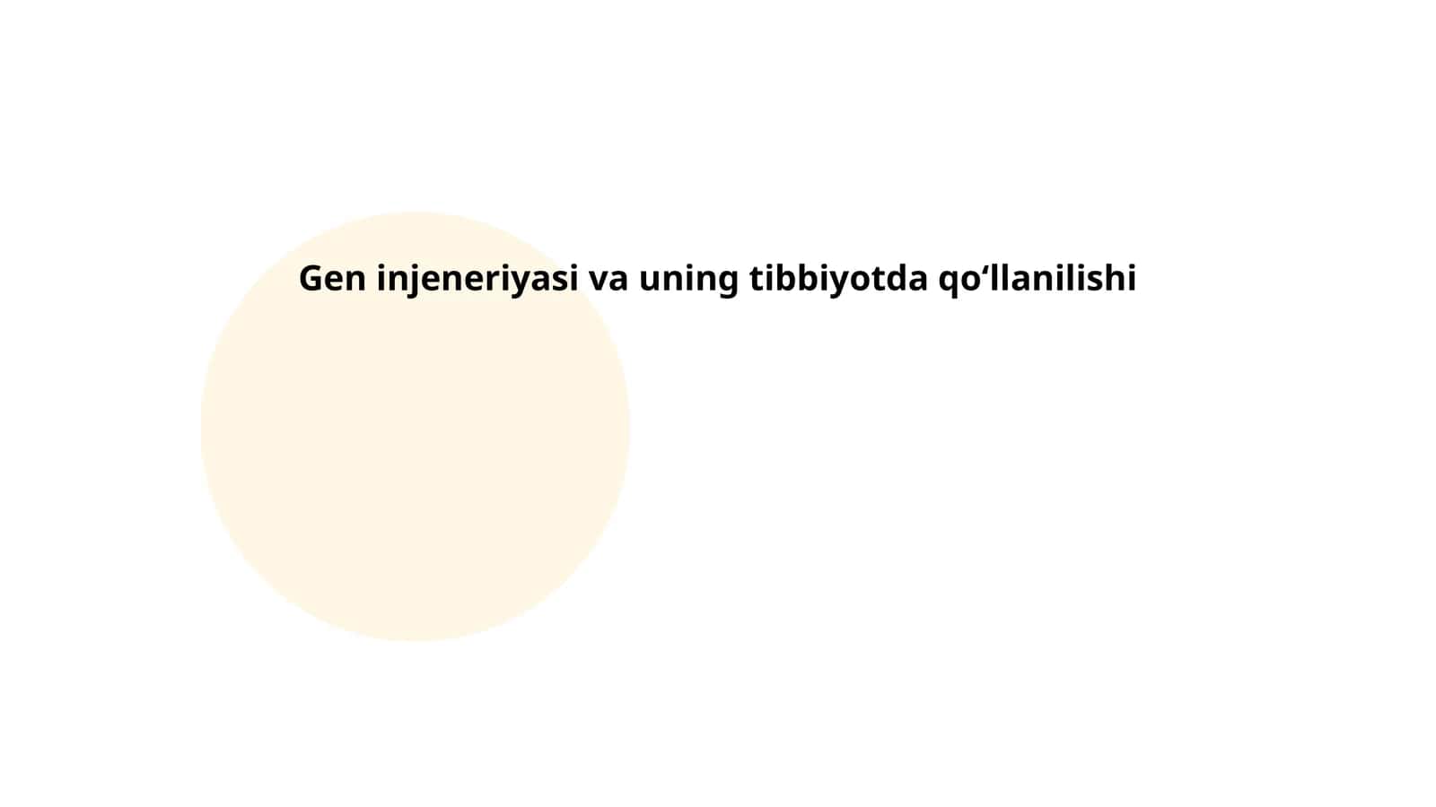 Gen injeneriyasi va uning tibbiyotda qoʻllanilishi