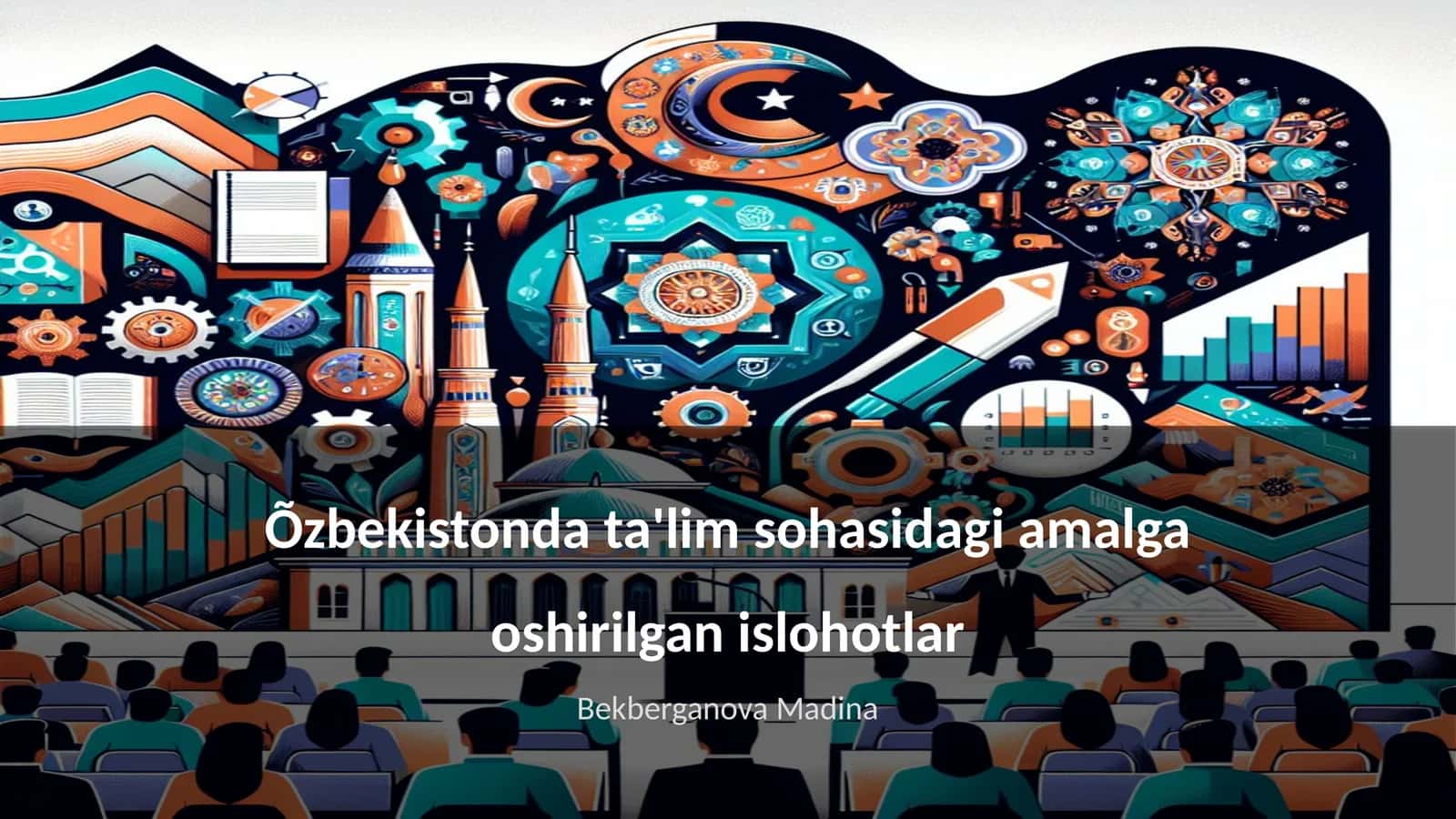 Ta'lim sohasidagi amalga oshirilgan islohotlar