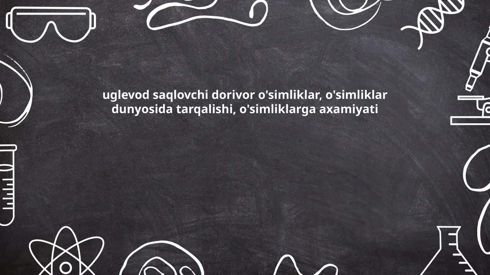 uglevod saqlovchi dorivor o'simliklar