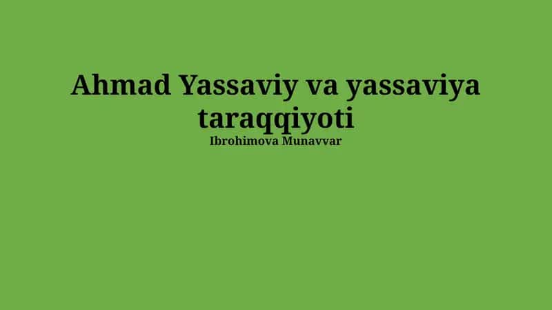Ahmad Yassaviy va yassaviya taraqqiyoti