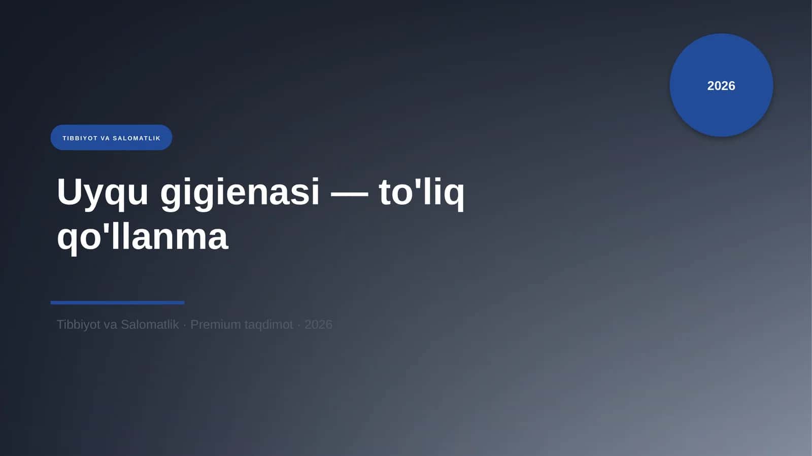 Uyqu gigienasi — to'liq qo'llanma