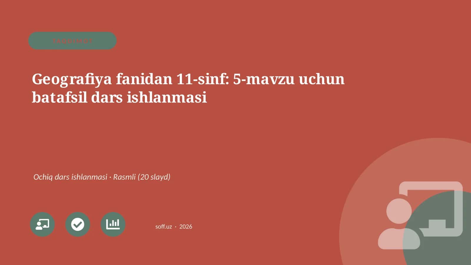 Geografiya fanidan 11-sinf: 5-mavzu uchun batafsil dars ishlanmasi