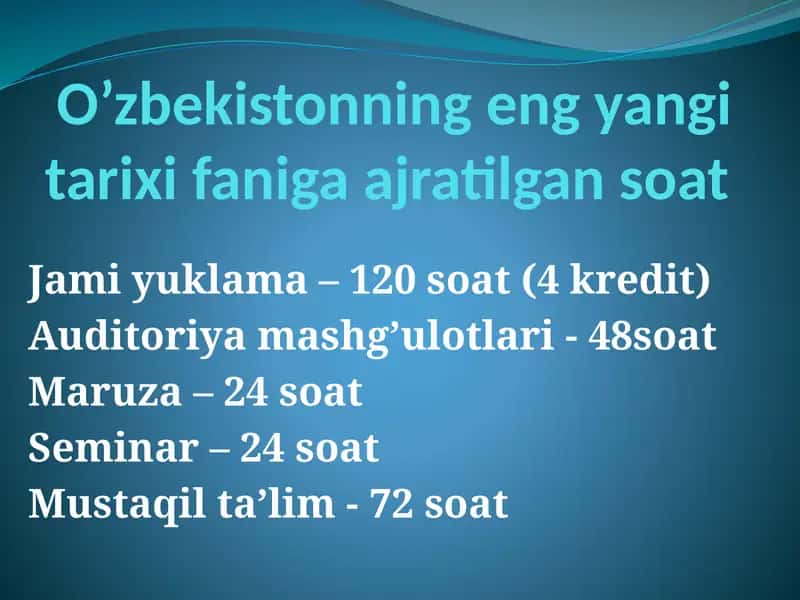 O’zbekistonning eng yangi tarixi faniga ajratilgan soat