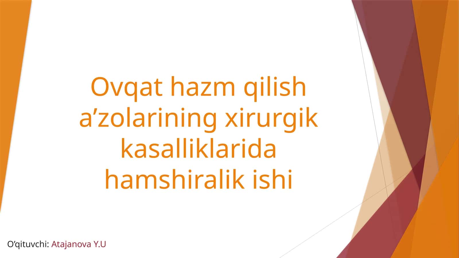 Ovqat hazm qilish a'zolarining xirurgik kasalliklari hamshiralik ishi