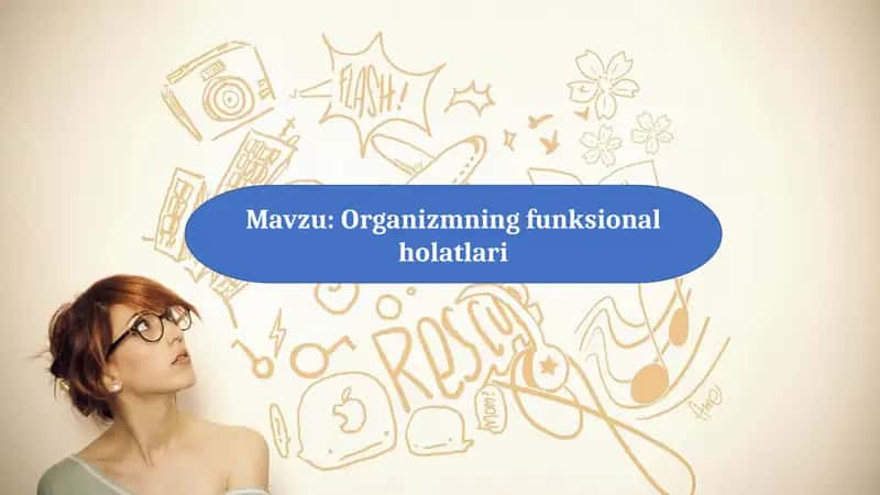Organizmning funksional holatlari