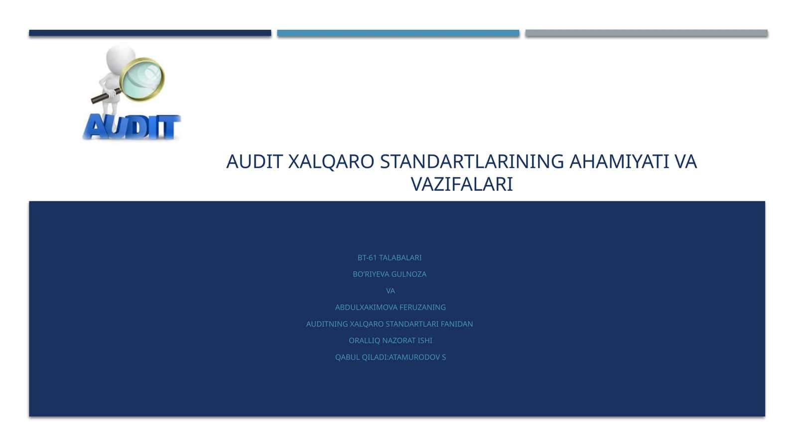 AUDIT XALQARO STANDARTLARINING AHAMIYATI VA VAZIFALARI