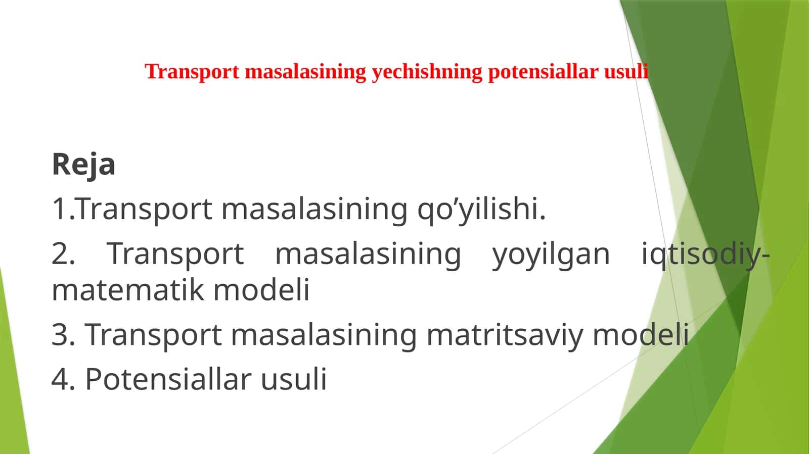 Transport masalasining yechishning potensial usuli