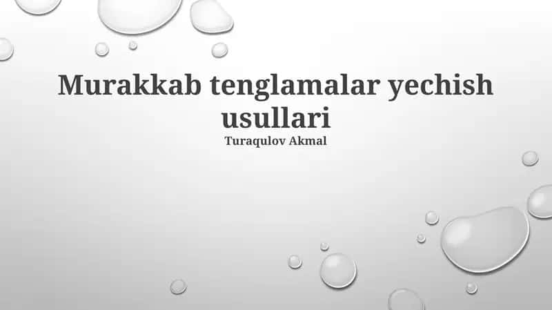Murakkab tenglamalar yechish usullari