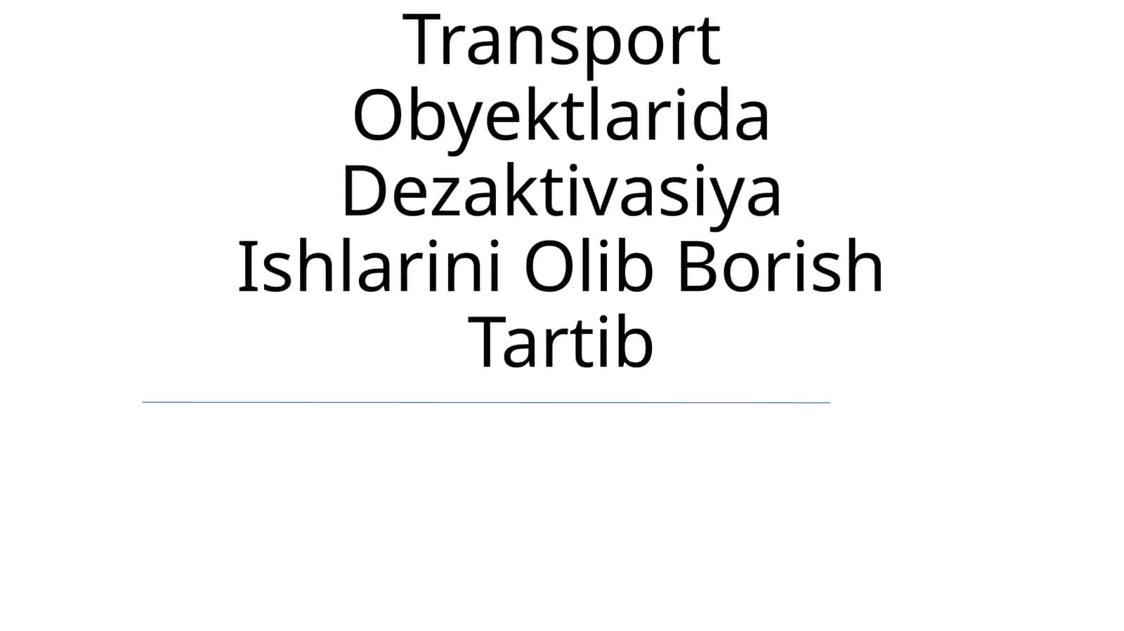 Transport Obyektlarida Dezaktivasiya Ishlarini Olib Borish Tartib