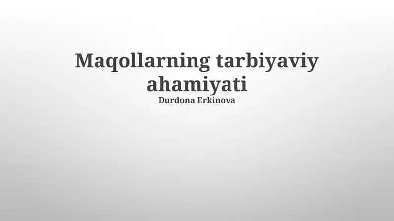 Maqollarning tarbiyaviy ahamiyati