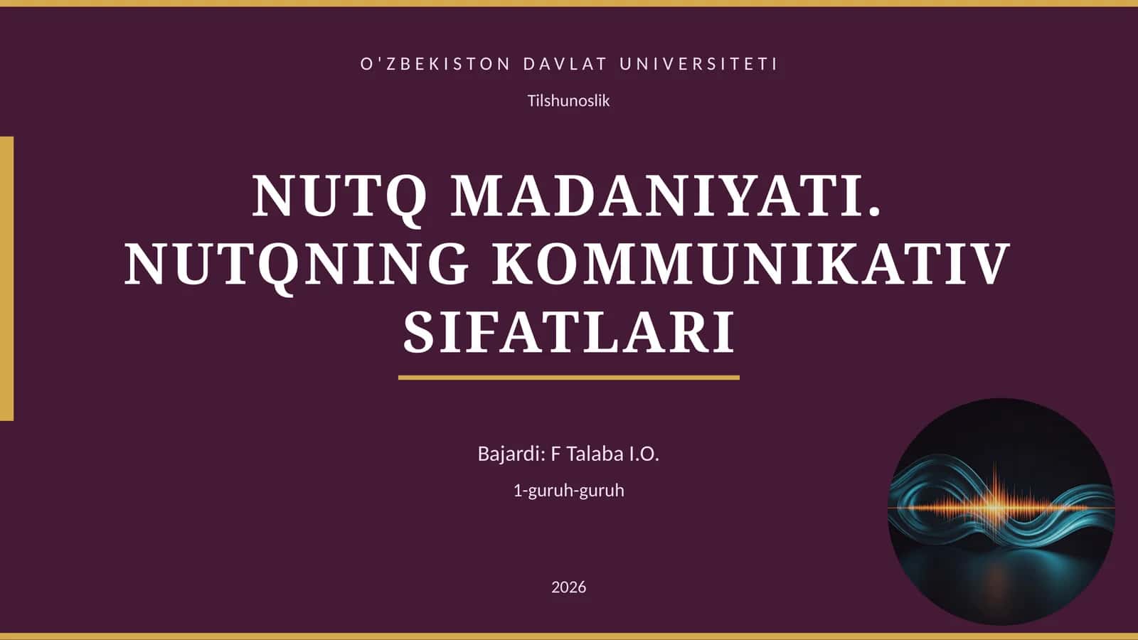 NUTQ MADANIYATI. NUTQNING KOMMUNIKATIV SIFATLARI