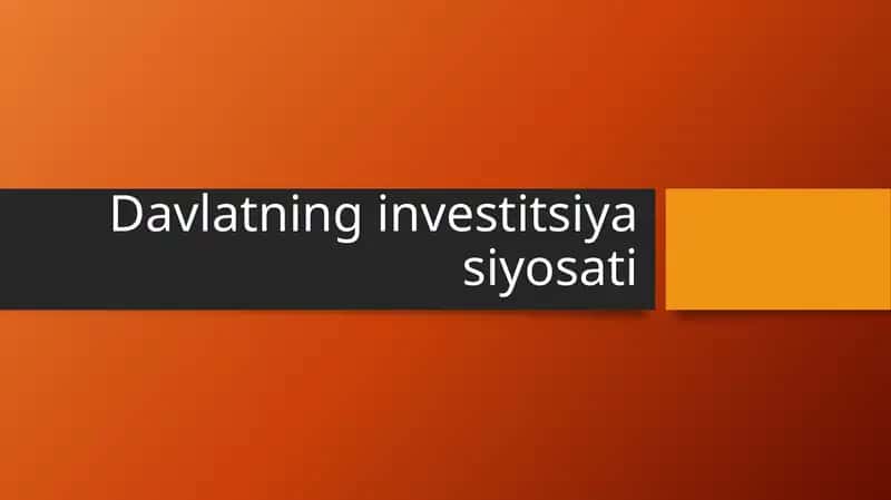 Davlatning investitsiya siyosati