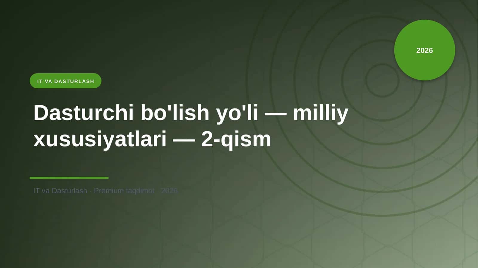 Dasturchi bo'lish yo'li — milliy xususiyatlari — 2-qism
