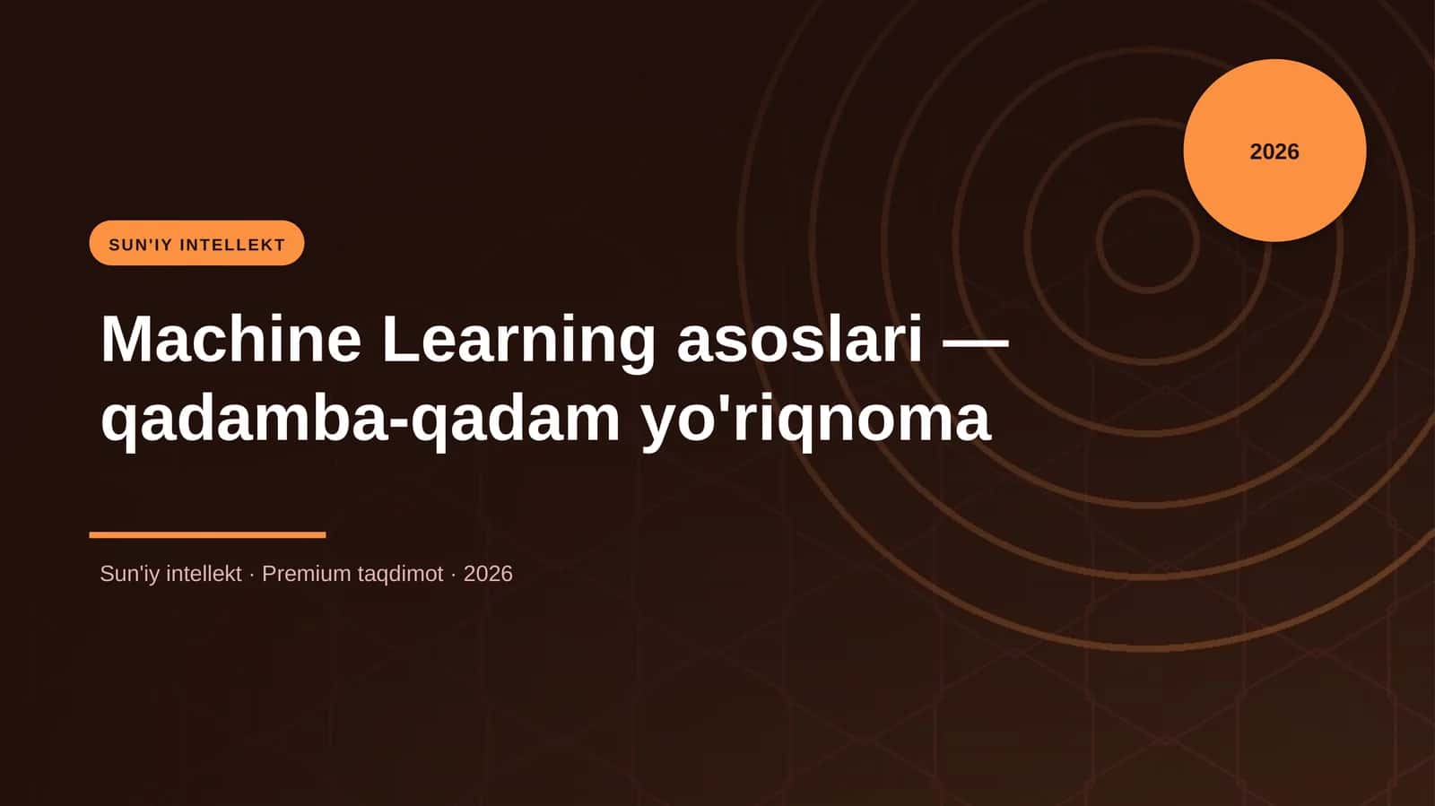 Machine Learning asoslari — qadamba-qadam yo'riqnoma