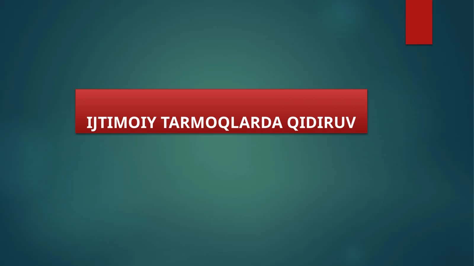 IJTIMOIY TARMOQLARDA QIDIRUV