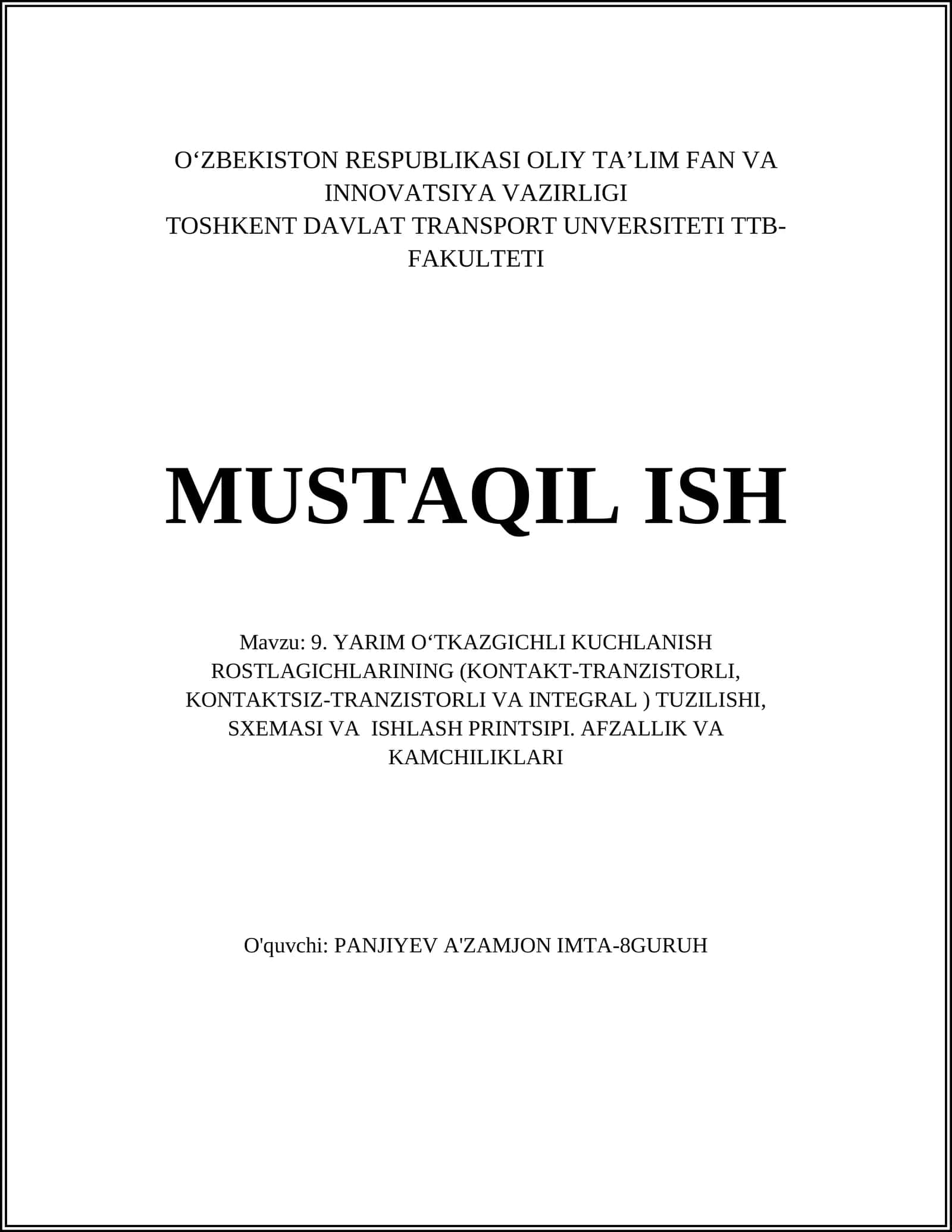 YARIM O‘TKAZGICHLI KUCHLANISH ROSTLAGICHLARINING (KONTAKT-TRANZISTORLI, KONTAKTSIZ-TRANZISTORLI VA INTEGRAL ) TUZILISHI, SXEMASI VA ISHLASH PRINTSIPI. AFZALLIK VA KAMCHILIKLARI