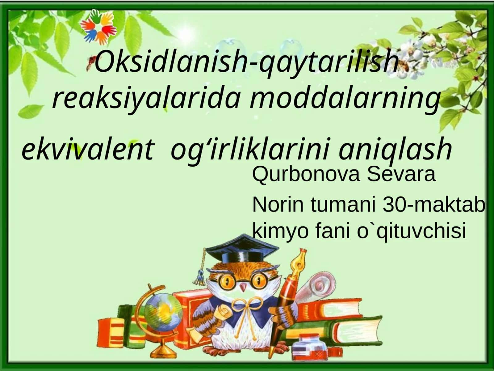 Oksidlanish-qaytarilish reaksiyalarida moddalarning ekvivalentog‘irliklarinianiqlash